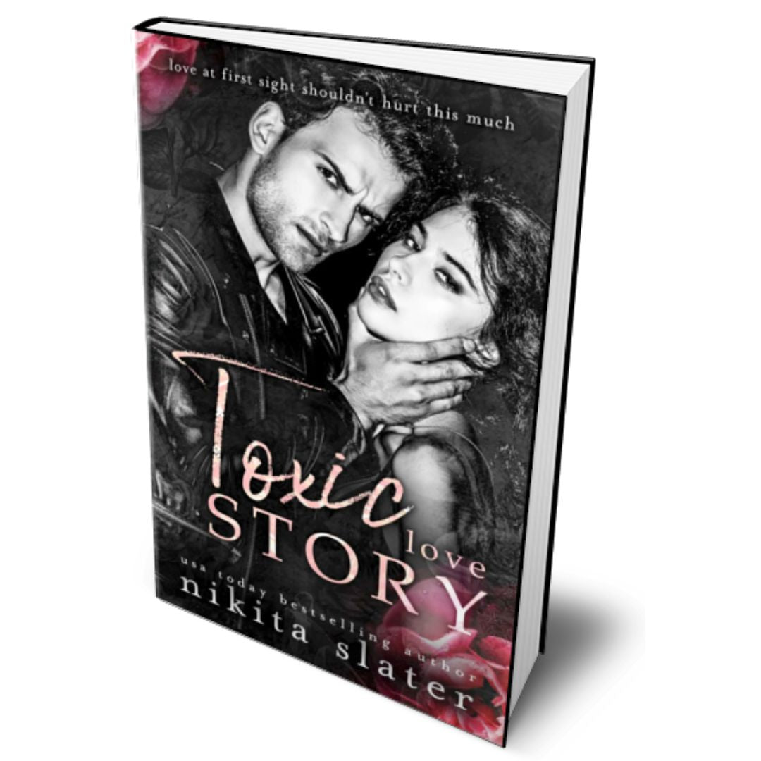 Toxic Love Story dark romance by Nikita Slater